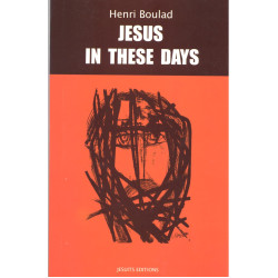 JESUS IN THESE DAYS